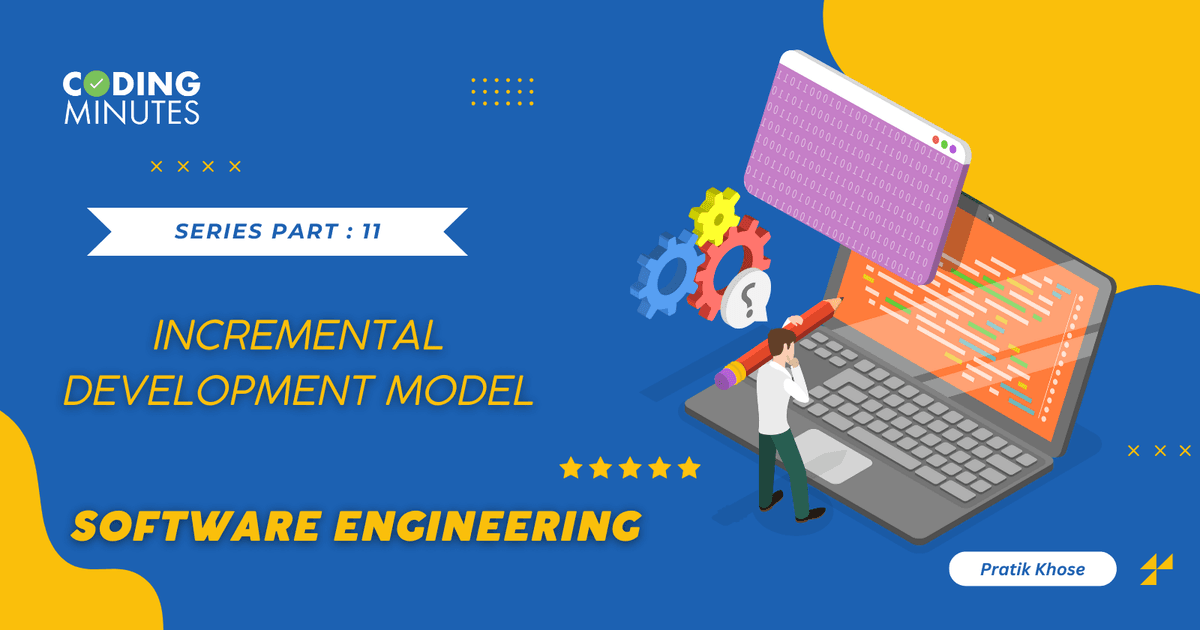 Embracing Progress: The Incremental Development Model in Software Dev.